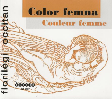 Color femna - Couleur femme : Florilègi occitan (libre + CD)
