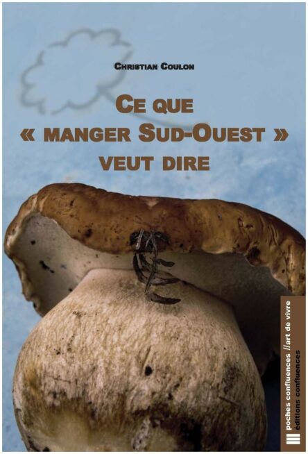 Ce que "manger sud-ouest" veut dire