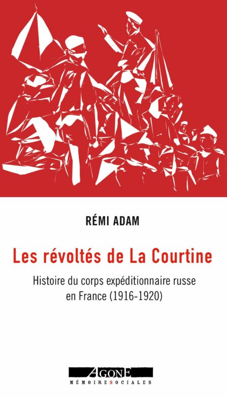 Les révoltés de La Courtine : Histoire du corps expéditionnaire russe en France