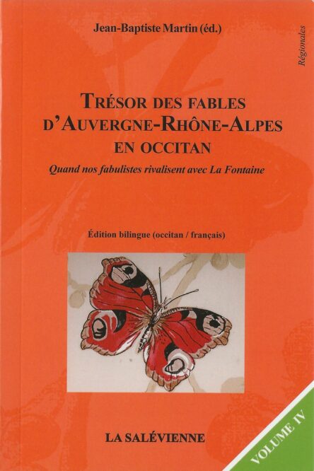 Trésor des fables d'Auvergne-Rhône-Alpes en occitan Volume IV : Quand nos fabulistes rivalisent avec La Fontaine