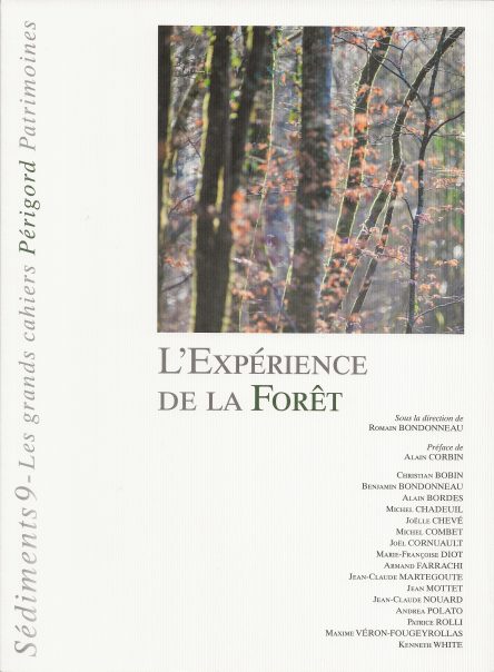 L'Expérience de la Forêt / Sédiments 9 - Les grands cahiers Périgord Patrimoines
