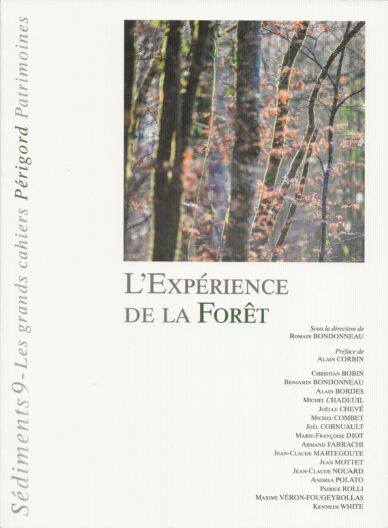 L'Expérience de la Forêt / Sédiments 9 - Les grands cahiers Périgord Patrimoines