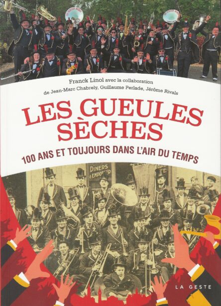 Les gueules sèches : 100 ans et toujours dans l'air du temps