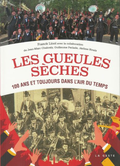 Les gueules sèches : 100 ans et toujours dans l'air du temps