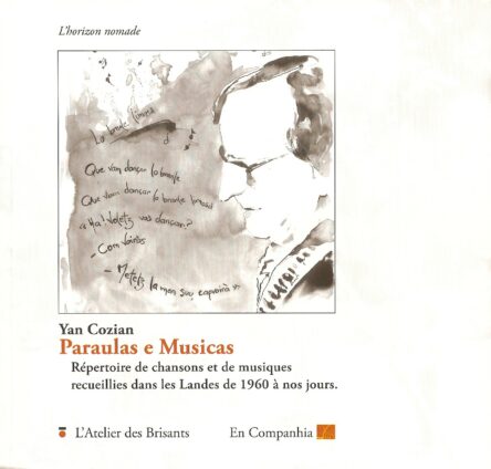 Paraulas e Musicas : Répertoire de chansons et de musiques recueillies dans les Landes de 1960 à nos jours