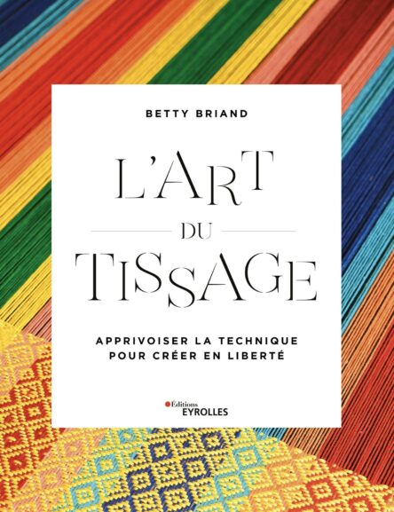 L'art du tissage : Apprivoiser la technique pour créer en liberté