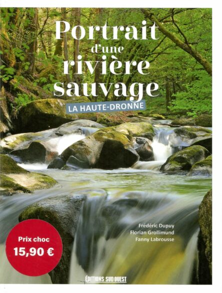 Portrait d'une rivière sauvage : La Haute-Dronne