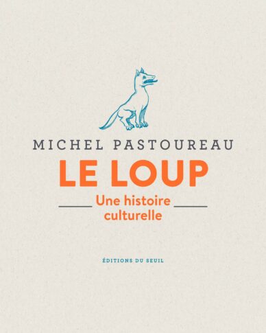 Le loup : Une histoire culturelle