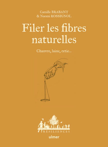 Filer les fibres naturelles : Chanvre, laine, ortie...