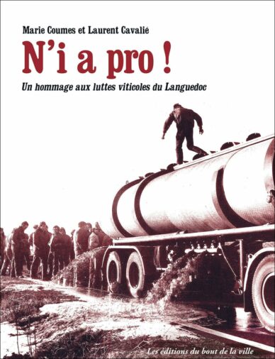 N'i a pro ! : Un hommage aux luttes viticoles du Languedoc