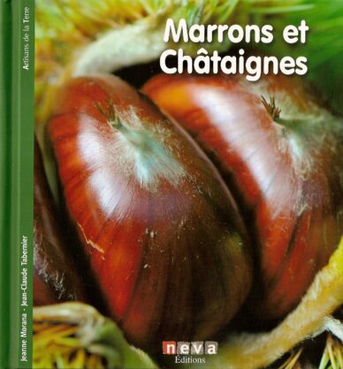 Marrons et châtaignes : Renaissance de l'arbre à pain