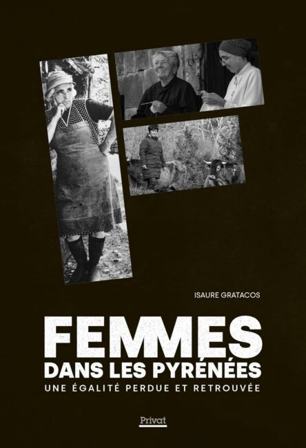 Femmes dans les Pyrénées : Une égalité perdue et retrouvée