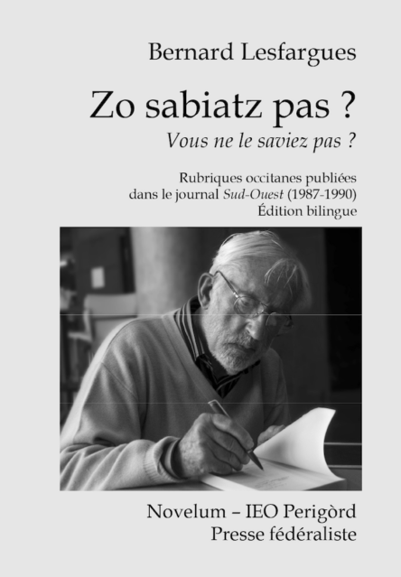 Zo sabiatz pas ? - Vous ne le saviez pas ? : Rubriques occitanes publiées dans le journal Sud-Ouest (1987-1990)