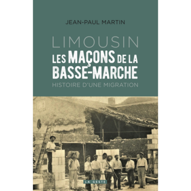 Limousin : Les maçons de la Basse-Marche, histoire d'une migration