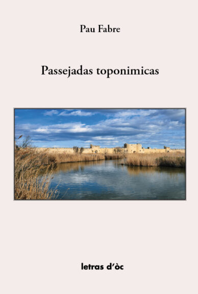 Passejadas toponimicas : Los noms dels luòcs d'Occitania