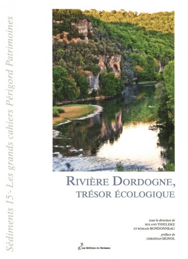 Rivière Dordogne, trésor écologique / Sédiments 15 - Les grands cahiers Périgord Patrimoines