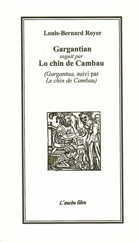 Gargantian seguit per Lo chin de Cambau - Gargantua, suivi par Le chin de Cambau
