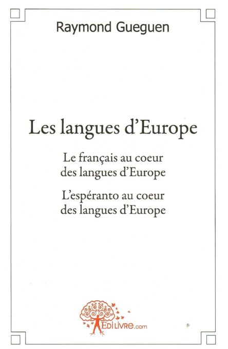 Les langues d'Europe : Le français au cœur des langues d'Europe, L'espéranto au au cœur des langues d'Europe