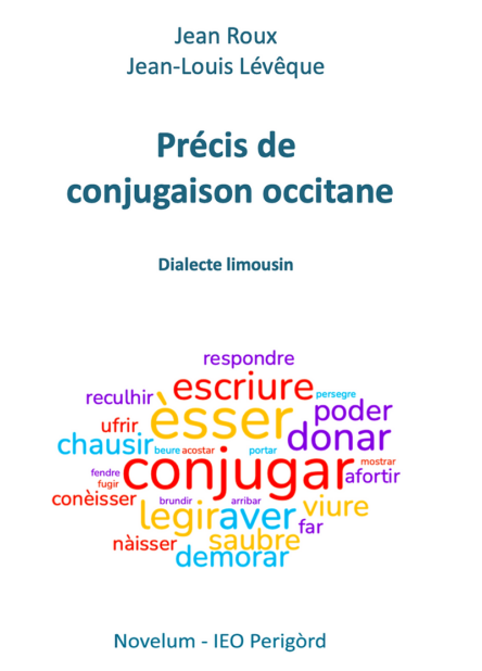 Précis de conjugaison occitane, dialecte limousin Nouvelle édition augmentée