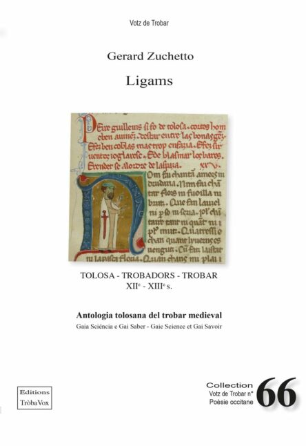 Ligams, Tolosa - Trobadors - Trobar XIIen - XIIIen s. : Antologia tolosana del trobar medieval
