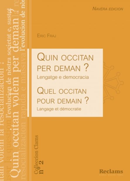 Quin occitan per deman ? Lengatge e democracia - Quel occitan pour demain ? Langage et démocratie