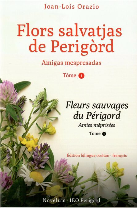 Flors salvatjas de Perigòrd Tòme 1 : Amigas mespresadas - Fleurs sauvages du Périgord Tome 1 : Amies méprisées