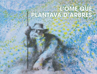 L'òme que plantava d'arbres