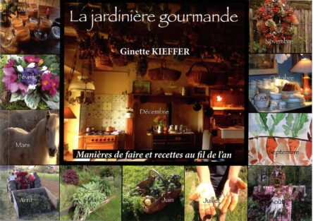 La jardinière gourmande : manières de faire et recettes au fil de l'an