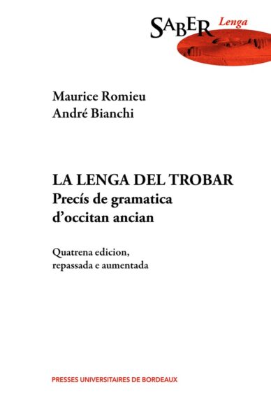La Lenga del Trobar : Precís de gramatica d'occitan ancian