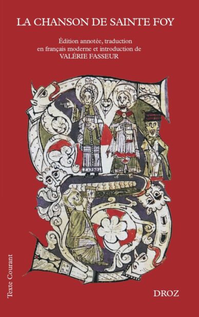 La Chanson de Sainte Foy : Édition annotée, traduction en français moderne et introduction de Valérie Fasseur