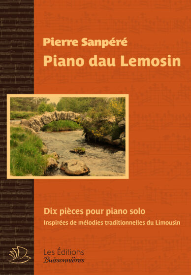 Piano dau Lemosin : Dix pièces pour piano solo inspirées de mélodies traditionnelles du Limousin