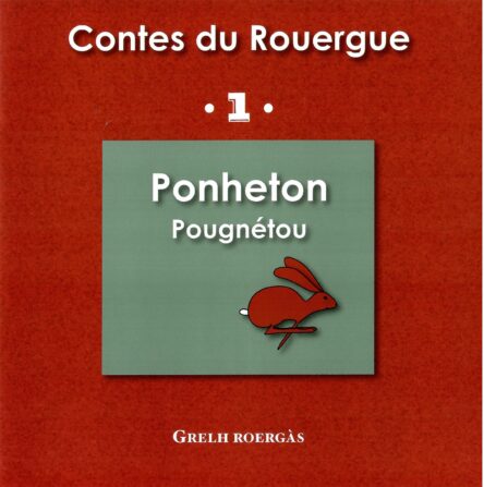 Ponheton - Pougnétou : Contes du Rouergue 1