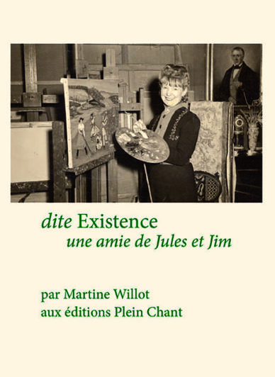 Dite Existence, une amie de Jules et Jim