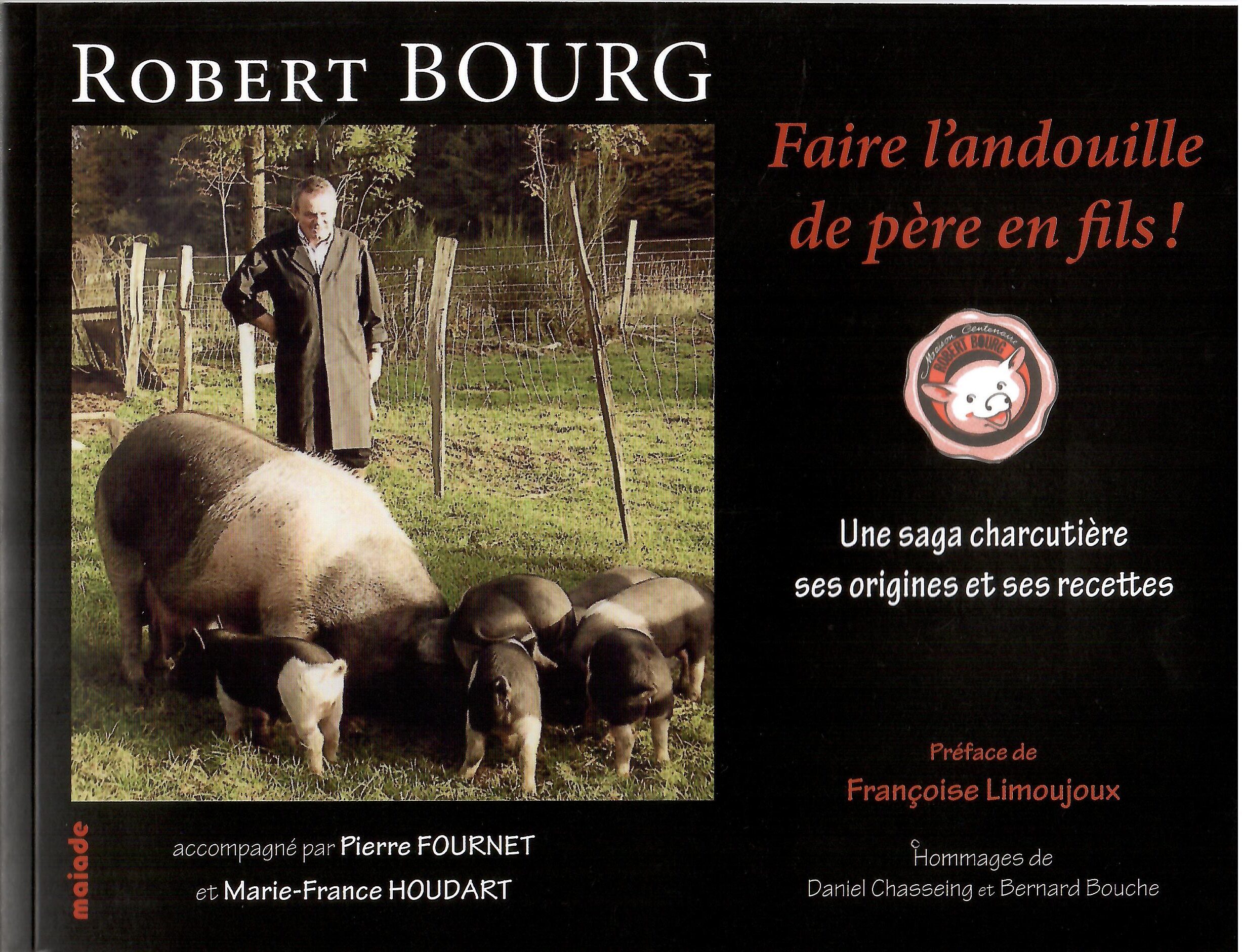 Faire l'andouille de père en fils ! Une saga charcutière ses origines et ses recettes