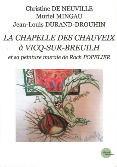 La Chapelle des Chauveix à Vicq-sur-Breuilh et sa peinture murale de Roch Popelier