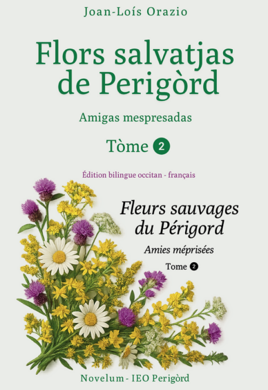 Flors salvatjas de Perigòrd Tòme 2 : Amigas mespresadas - Fleurs sauvages du Périgord Tome 2 : Amies méprisées