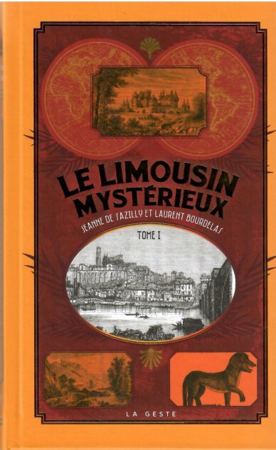Le Limousin mystérieux Tome I