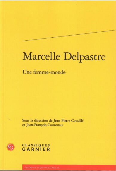 Marcelle Delpastre : Une femme-monde
