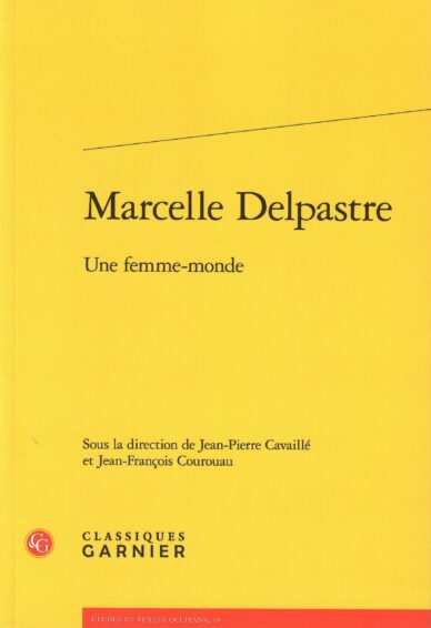 Marcelle Delpastre : Une femme-monde