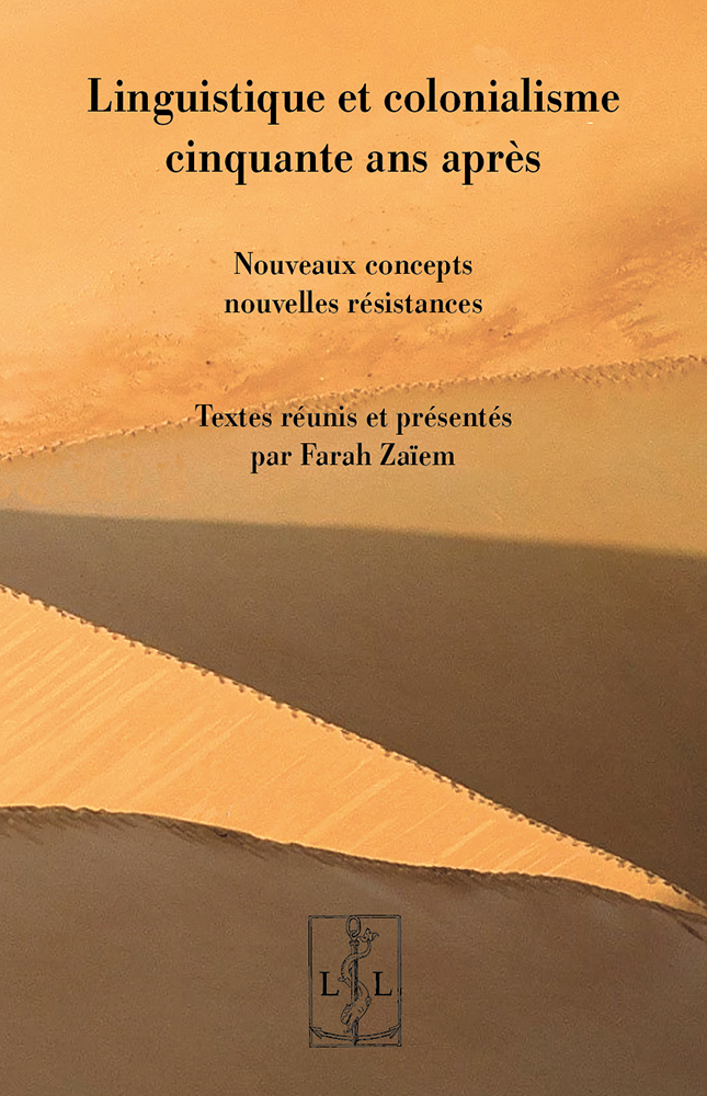 Linguistique et colonialisme cinquante ans après : Nouveaux concepts nouvelles résistances