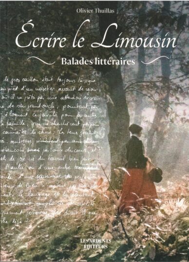 Écrire le Limousin : Balades littéraires