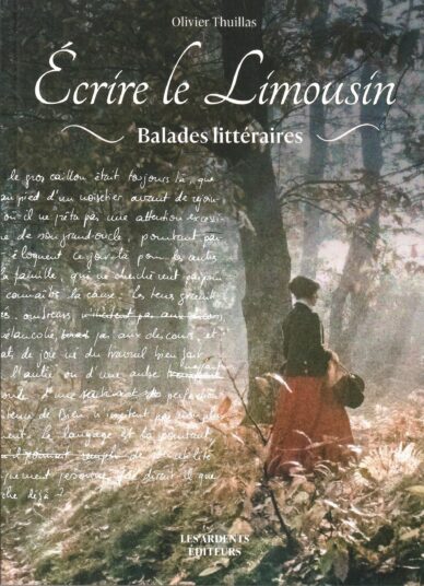 Écrire le Limousin : Balades littéraires